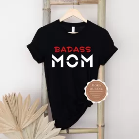 Badass Mom Shirt