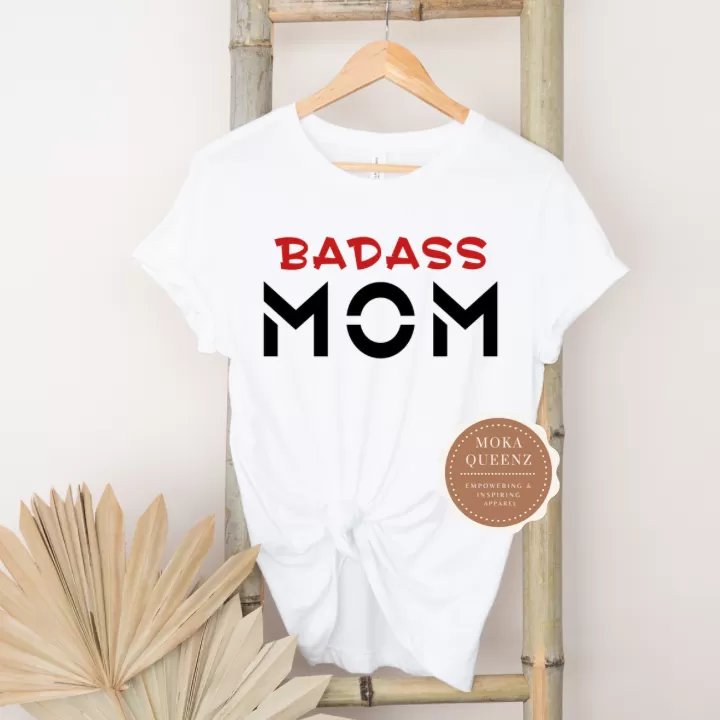 Badass Mom Shirt