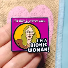 Bill Haverchuck Bionic Woman Enamel Pin