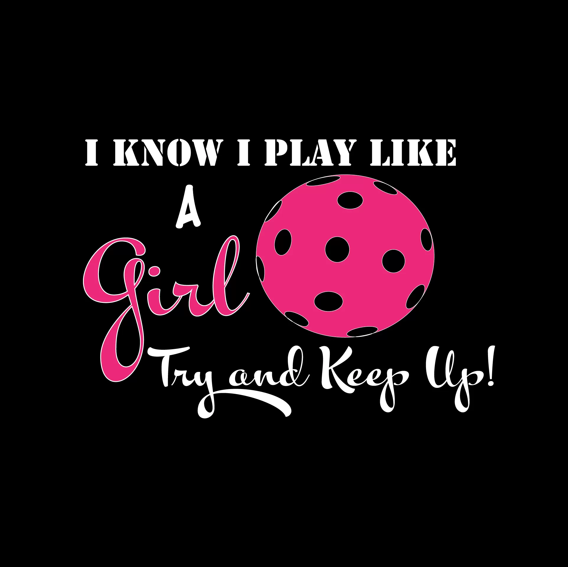 I Know I Play Like A Girl, Try To Keep Up | Youth Short Sleeve Atheletic Shirt | 100% Polyester