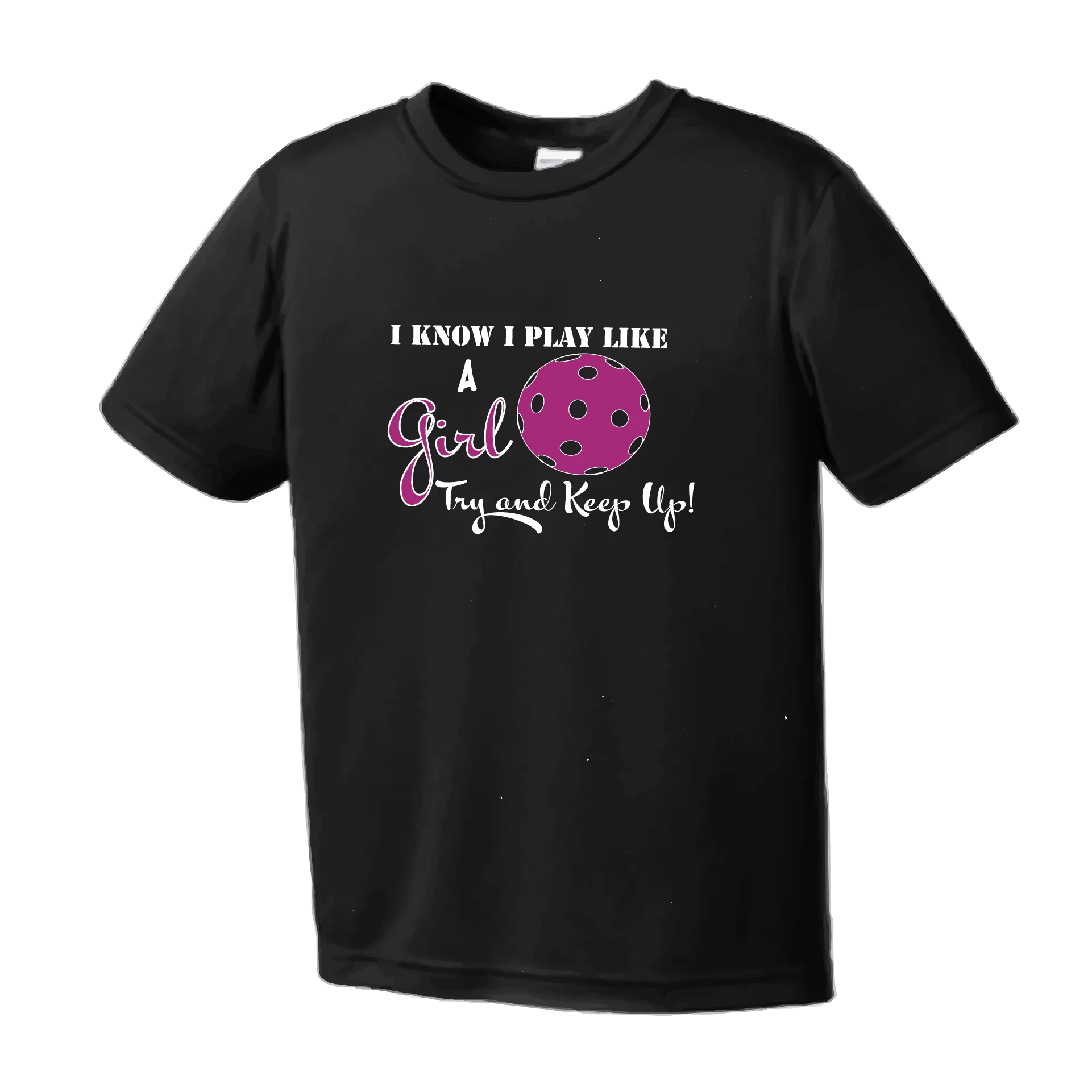 I Know I Play Like A Girl, Try To Keep Up | Youth Short Sleeve Atheletic Shirt | 100% Polyester