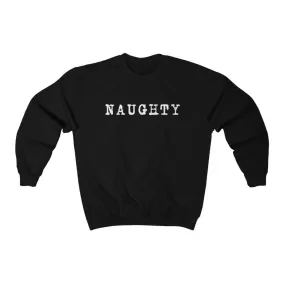 Naughty Sweatshirt