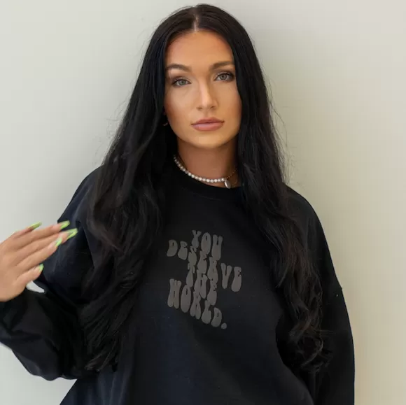 You Deserve the World Sweatshirt - Luxe Black